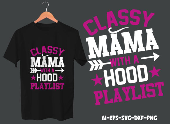 Classy Mama With A Hood Playlist