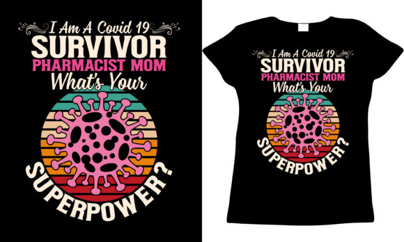 Covid 19 Survivor Pharmacist Mom: A Design with Heart and Purpose