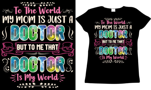 Doctor Mom Mother's Day T-shirt: A Designer’s Honest Review