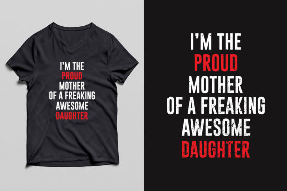MOM - Freaking Awesome Daughter Tshirt: A Designer’s Honest Take
