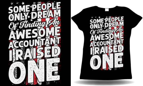 Mom of an Accountant T-shirt: A Designer’s Real-World Review