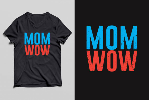 MOM WOW Tshirt Design – A Designer’s Honest Review