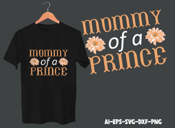 Mommy of a Prince T-shirt Design: A Designer’s Honest Review