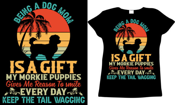 Morkie Puppies Lover Mom Mother's Day T-Shirt