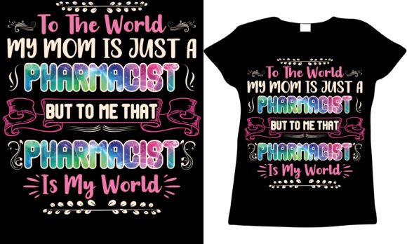 Pharmacist Mom Mother's Day T-shirt Design Review