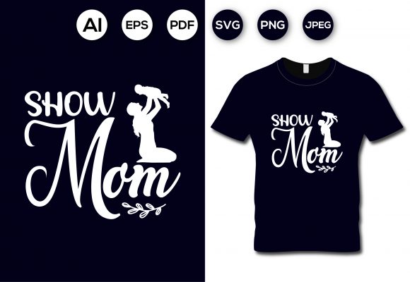 Show Mom Mother s Day