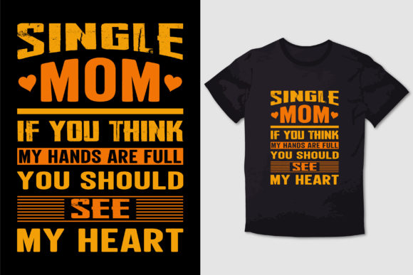 Single Mom Typography T-Shirt Design Review
