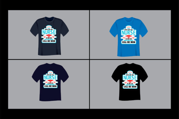Some People Call Me a Nurse T Shirt: A Designer’s Honest Take